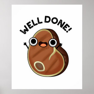Well Done Funny Steak Pun Poster