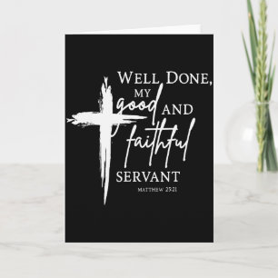 Well Done Good And Faithful Servant Christian Bibl Card