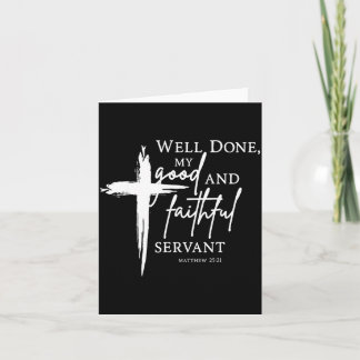 Well Done Good And Faithful Servant Christian Bibl Card