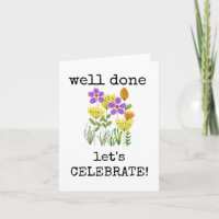 Well Done, Let's Celebrate, Pretty Floral Card