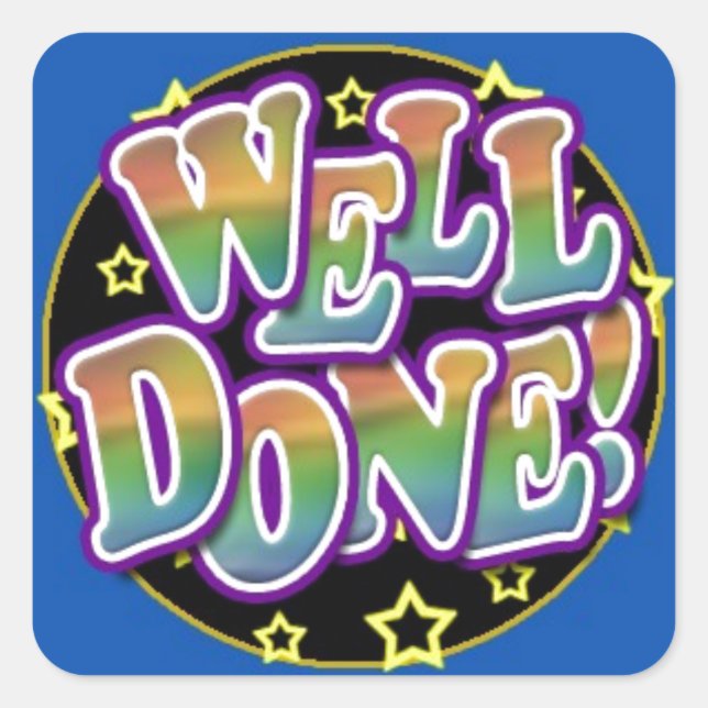 Well Done! Square Sticker (Front)