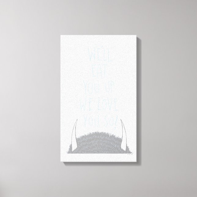 We'll Eat You Up We Love You So! - Blue Canvas Print (Front)
