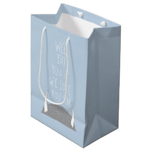 We'll Eat You Up We Love You So! Medium Gift Bag