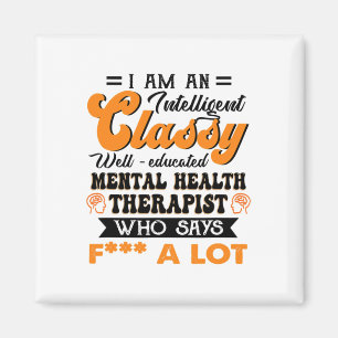 Well Educated Mental Health Therapist Who Say F Fu Magnet
