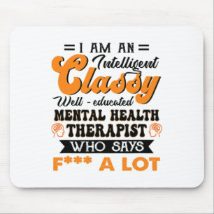 Well Educated Mental Health Therapist Who Say F Fu Mouse Pad