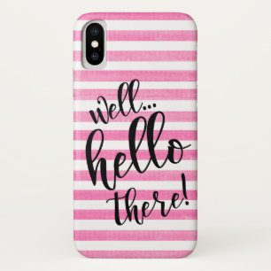 WELL HELLO THERE on Any Stripe Colour iPhone X Cas Case-Mate iPhone Case