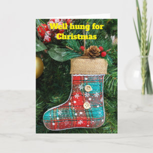 Well hung for Christmas. Card