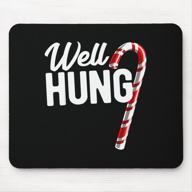 Well Hung Funny Christmas Candy Cane Well Hung  Mouse Pad (Front)