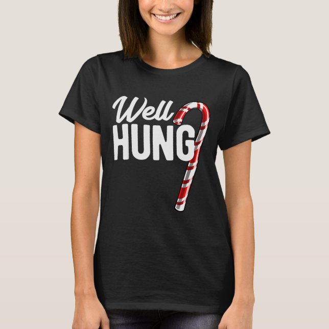 Well Hung Funny Christmas Candy Cane Well Hung  T-Shirt (Front)