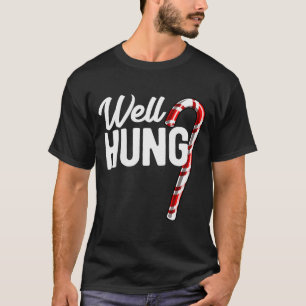 Well Hung Funny Christmas Candy Cane Well Hung  T-Shirt