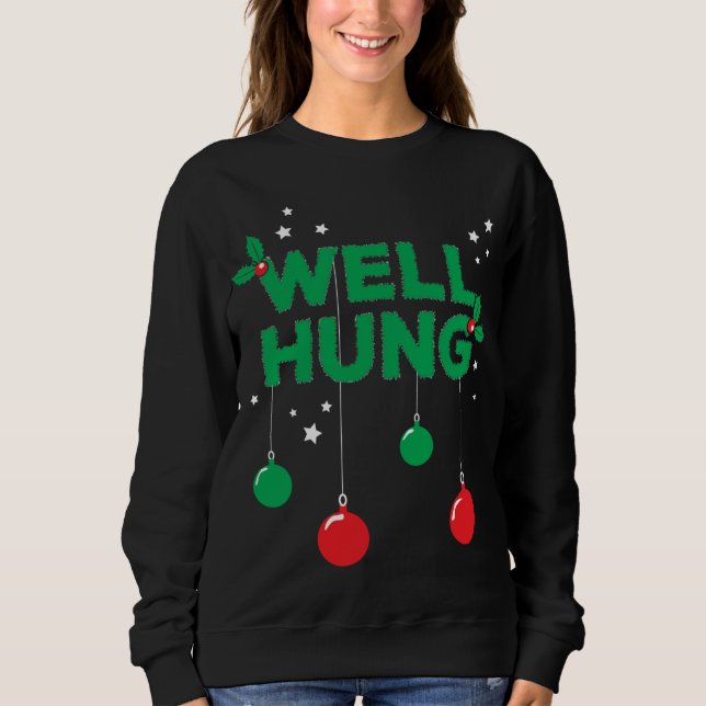 Well Hung - Funny Hanging Christmas Lights Sweatshirt (Front)