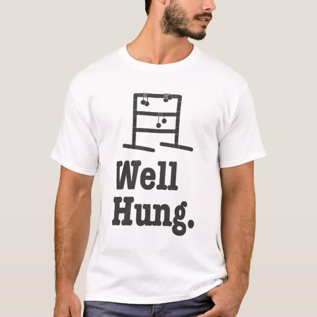 well hung T-Shirt (Front)