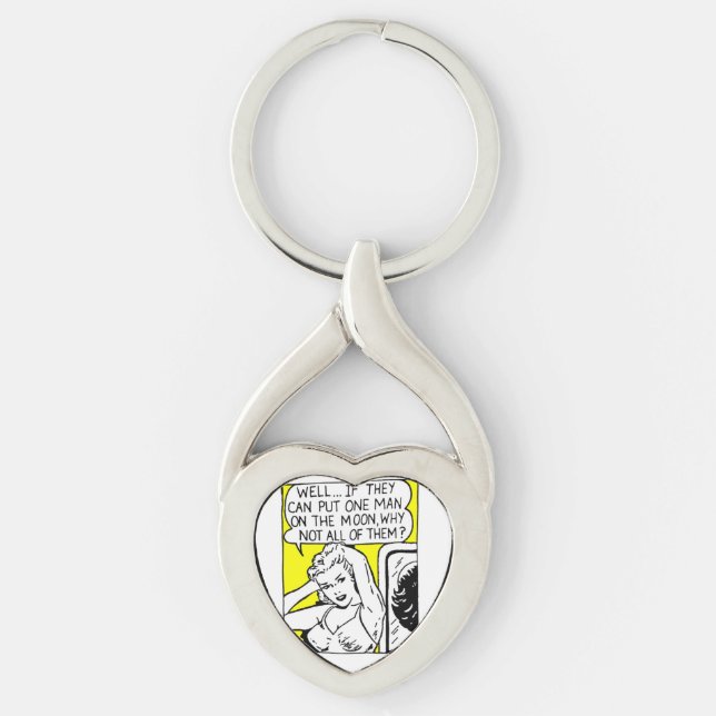 Well if they can put one man on the moon why not key ring (Front)