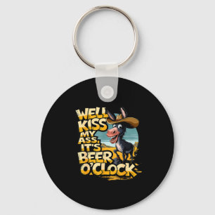 Well Kiss My It's Beer O' Clock Drinking Beer  Key Ring