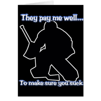 Well Paid Goalie Card