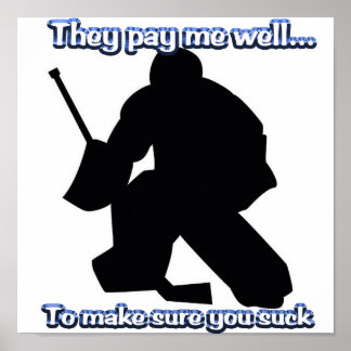 Well Paid Goalie Poster