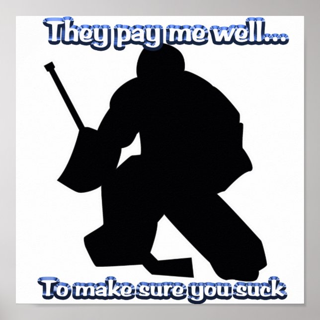 Well Paid Goalie Poster (Front)