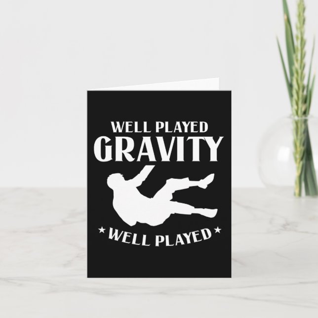 Well Played Gravity Fun Slip And Fall On Ground Br Card (Front)