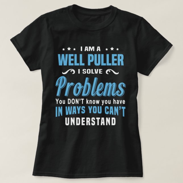 Well Puller T-Shirt (Design Front)