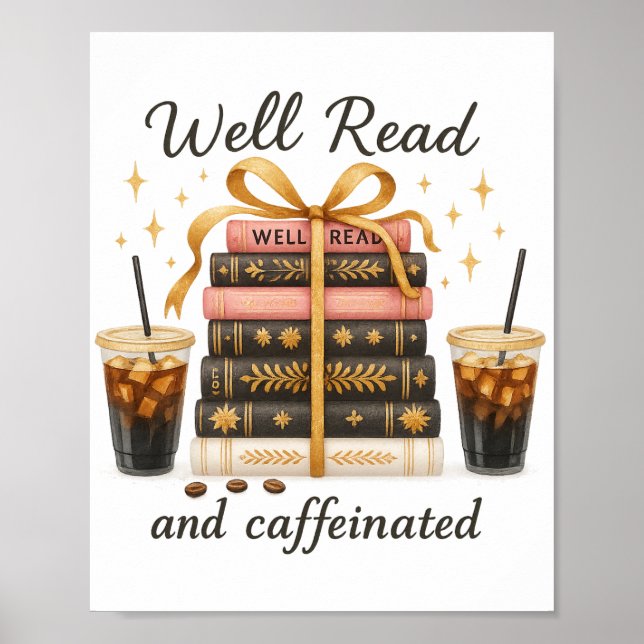 Well Read and Caffeinated Book Lover BookTok Gift  Poster (Front)