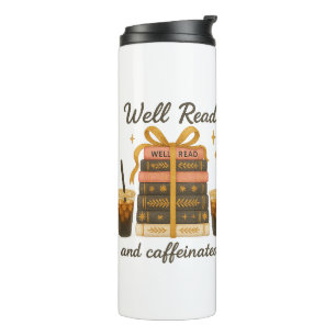 Well Read and Caffeinated Book Lover BookTok Gift Thermal Tumbler