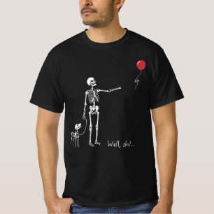 Well Shiit Skeleton and Dog Red Balloon Dark Humou T-Shirt