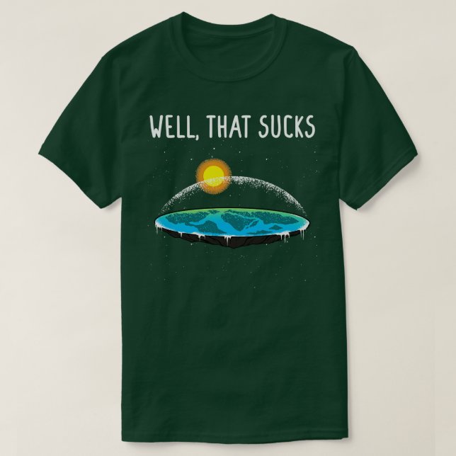 Well That Sucks 7 T-Shirt (Design Front)