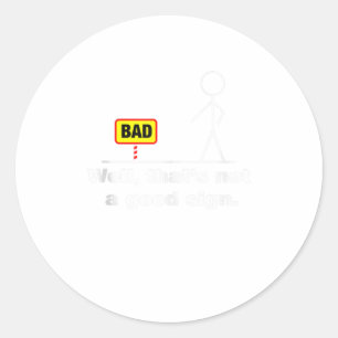 Well Thats Not A Good Sign Adult Humour Graph Classic Round Sticker