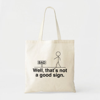 Well that's not a good sign tote bag
