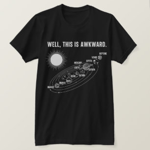 Well This Is Awkward Funny Sarcastic Humor Quote T-Shirt