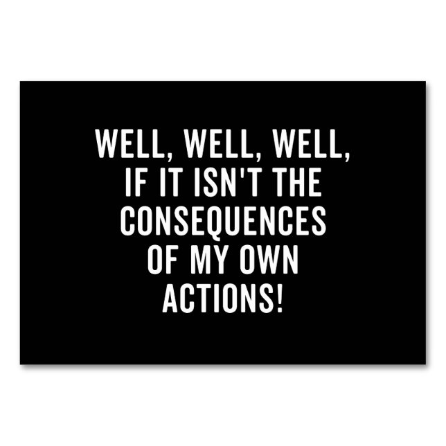 Well, well, well, if it isn't the consequences table number (Front)