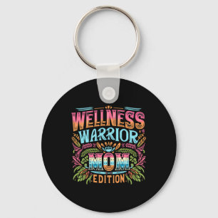 Wellness Warrior Mum Edition Key Ring