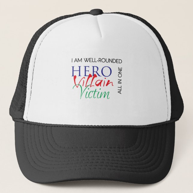WellRounded - Hero, Villain, Victim - All in One Trucker Hat (Front)