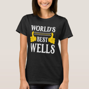 Wells Surname Funny Team Family Last Name World's  T-Shirt