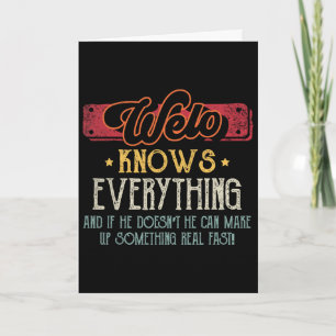 Welo Knows Everything Funny Welo Fathers Day From Card