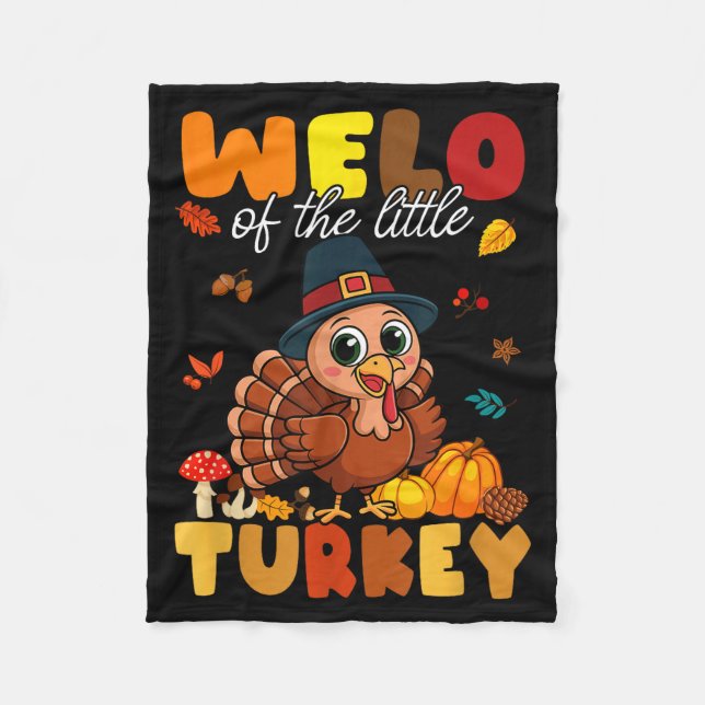 Welo Of The Little Turkey Thanksgiving Baby Shower Fleece Blanket (Front)