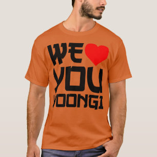WeLoveYouYoongi We Love You Yoongi T-Shirt