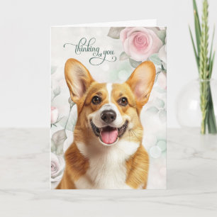Welsh Corgi Dog and Pink Roses Thinking of You Card
