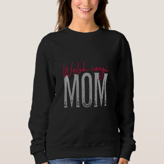 Welsh Corgi Mum Dog Dogs Dog Mum Clothing Paws Dog Sweatshirt
