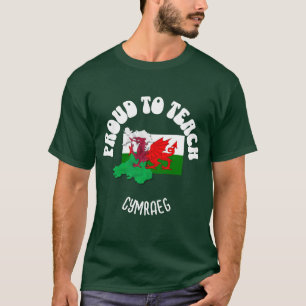 Welsh Language Teacher PROUD TO TEACH CYMRAEG T-Shirt