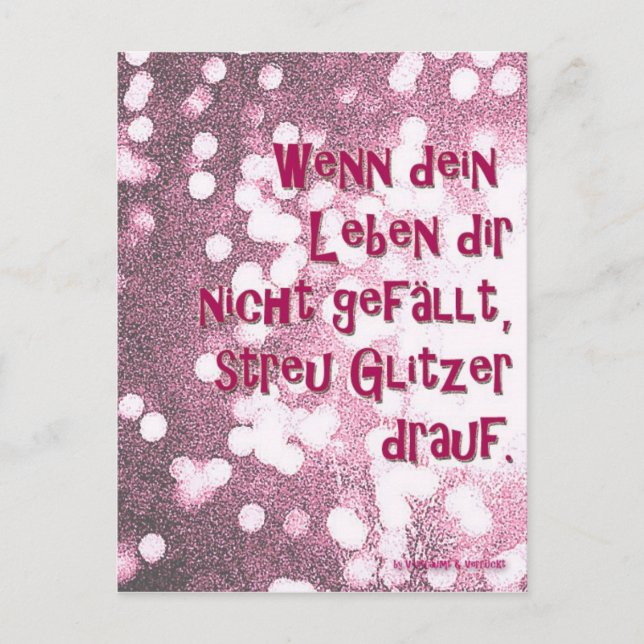 Wenn dein Leben..streu Glitzer drauf. Postkarte Postcard (Front)
