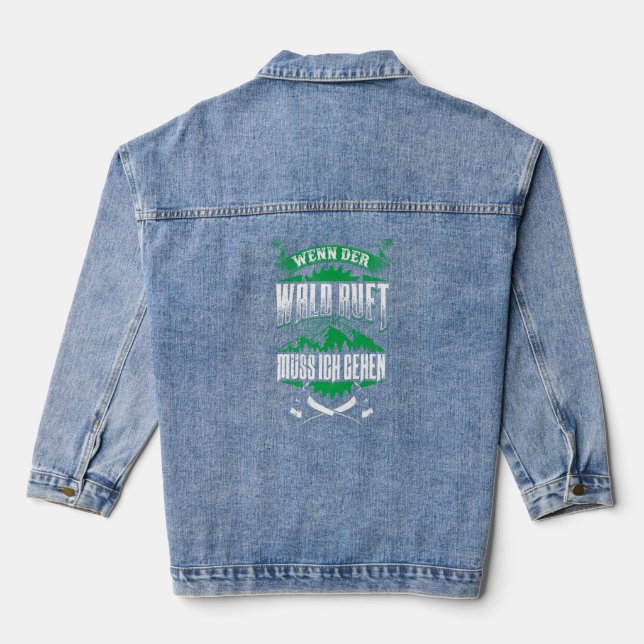Wenn Der Wald Ruft Muss Ich Gehen Chainsaw Forest  Denim Jacket (Back)