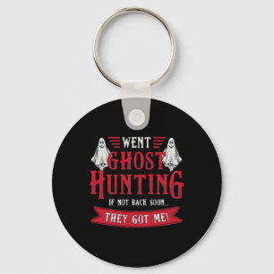 Went Ghost Hunting Paranormal Professional Ghost H Key Ring