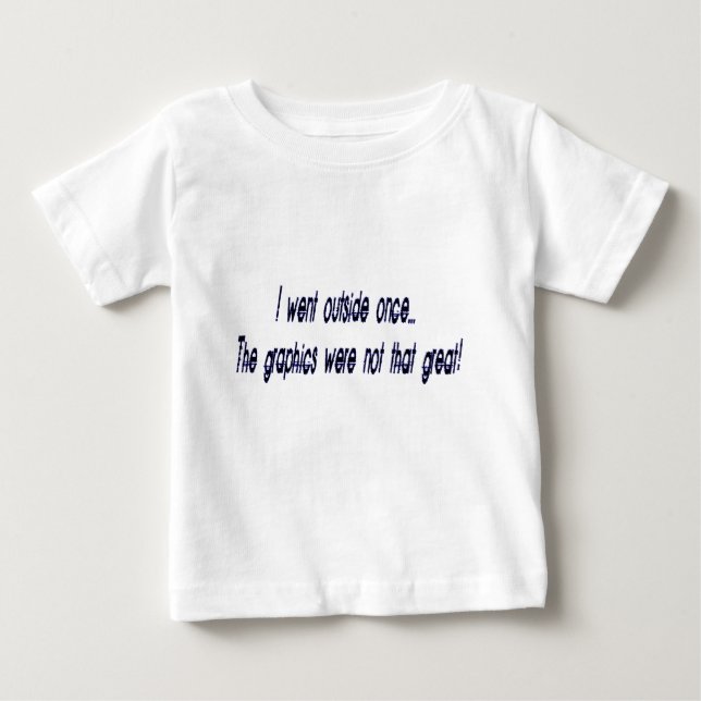 went outside baby T-Shirt (Front)