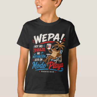 Wepa Puerto Rico Modo Playa Trabajo Coqui Funny T-Shirt