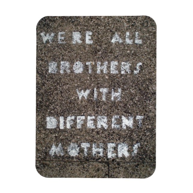 We're all brothers with different mothers magnet (Vertical)
