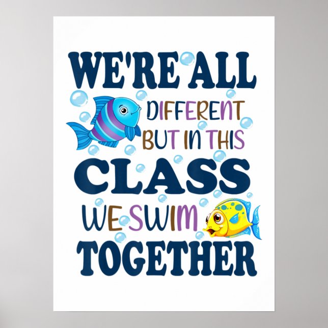 We're All Different But In This Class We Swim Toge Poster (Front)