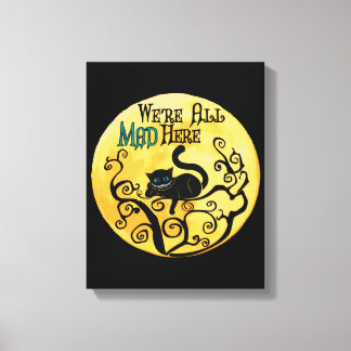 We're All Mad Here - Cheshire Cat Canvas Print