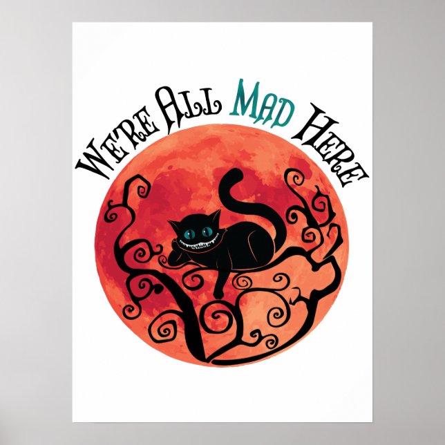 We're All Mad Here - Cheshire Cat Poster (Front)