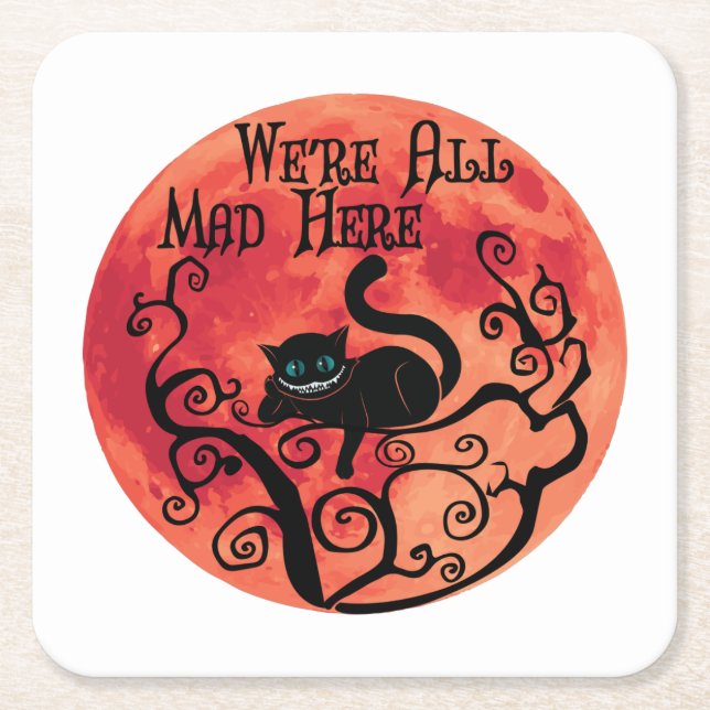 We're All Mad Here - Cheshire Cat Square Paper Coaster (Front)